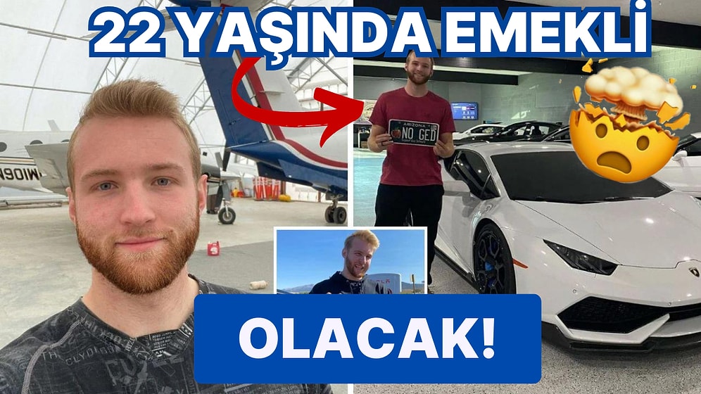 17 Yaşında Okulu Bırakıp 19'unda Milyoner Olan Genç Adamın Kafa Karıştıran Açıklamaları!