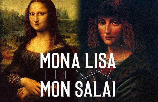 Bir başka iddia, Mona Lisa'nın adının bir anagram olduğudur. Harflerin yerleri değiştirildiğinde, Mon Salai yazılabilir.