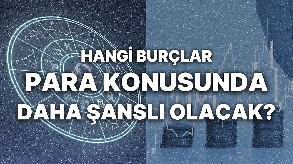 Haftalık Finansal Astroloji Yorumu: 8-14 Mayıs Haftası Para Durumunuzu Neler Bekliyor?