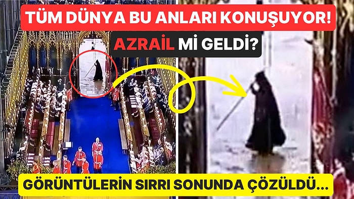 Azrail mi Geldi? Kral Charles'ın Taç Giyme Töreninde Bir Anda Beliren Ürkütücü Adamın Sırrı Sonunda Çözüldü!