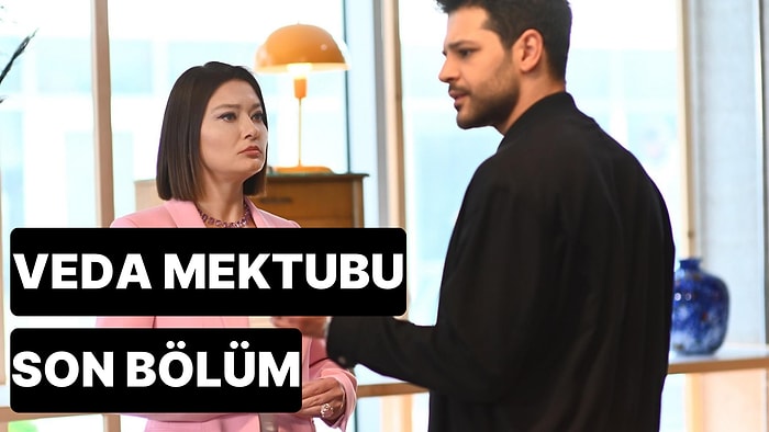 Veda Mektubu 10. Bölüm Tek Parça İzleme Ekranı: Veda Mektubu Son Bölüm Tek Parça Full İzle