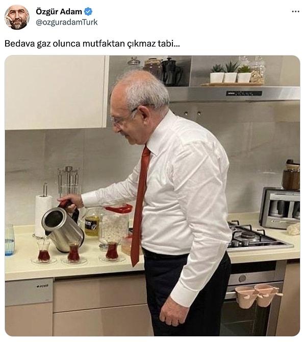Bir kullanıcı, Recep Tayyip Erdoğan'ın 1 ay boyunca konutlara ücretsiz doğalgaz verileceğini açıklaması haberine istinaden Kılıçdaroğlu'nu hedef aldı ve "Bedava gaz olunca mutfaktan çıkmaz tabi..." dedi.