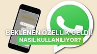 WhatsApp'ın Hayat Kurtaran Yeni Özelliği 'Mesaj Düzenleme' Nasıl Kullanılıyor?