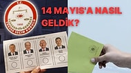 14 Mayıs Seçimleri Kampanya Sürecinde Neler Yaşandı?