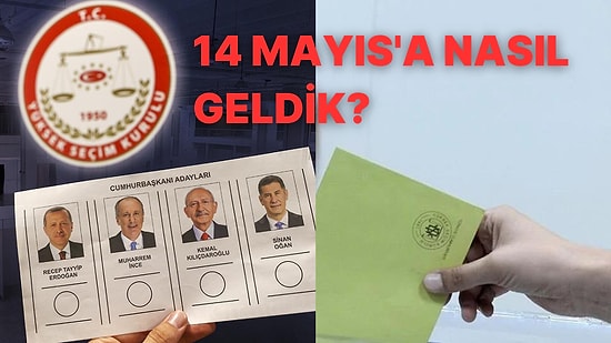 14 Mayıs Seçimleri Kampanya Sürecinde Neler Yaşandı?