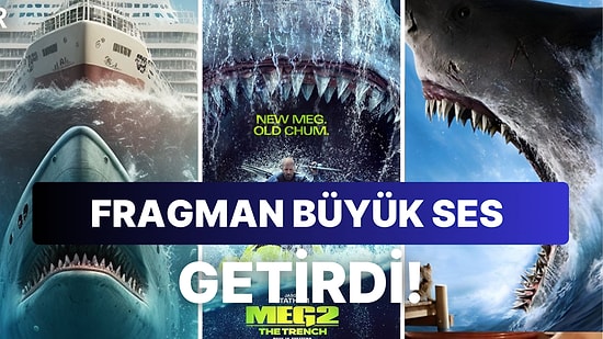 Jason Statham'ın Başrolünde Yer Aldığı Meg 2:Çukur Filminden İlk Fragman Geldi!