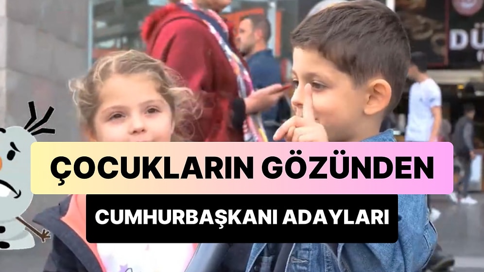 Çocukların Gözünden Cumhurbaşkanı Adayları: 'Hangisinin Senin Öğretmenin Olmasını İsterdin?'
