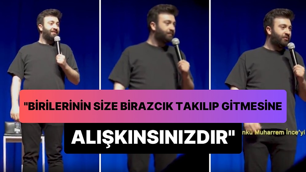 İnce'nin Çekilmesinden Sonra O Stand-Up Gündem Oldu: 'Birilerin Sizinle Takılıp Gitmesine Alışkınsınızdır'