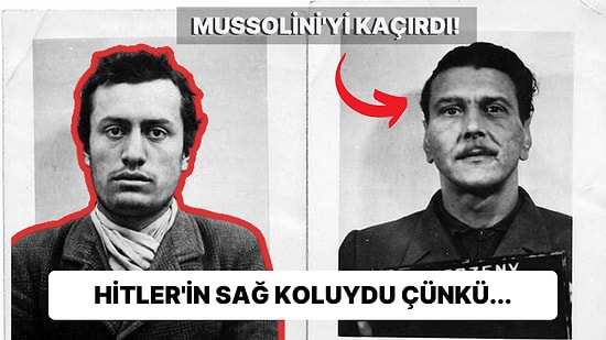 Avrupa'nın En Tehlikeli Adamı Olarak Bilinen Otto Skorzeny'nin Sıra Dışı Hikayesi