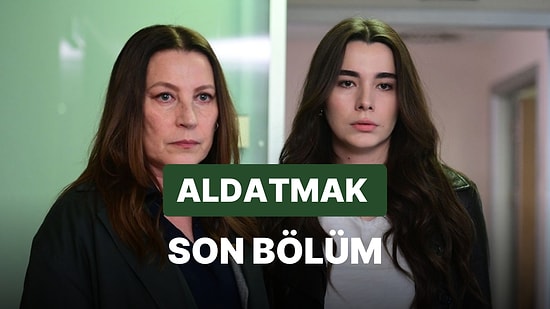 Aldatmak 30. Bölüm İzle: Aldatmak Son Bölüm Tek Parça Full İzle