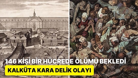 Kalküta'da Gerçekleşen Unutulmaz Trajedi: 146 Kişinin Bir Hücreye Hapsedildiği Kara Delik Olayı