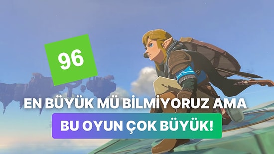 Yılın Oyunu Olmaya En Yakın Aday The Legend of Zelda: Tears of Kingdom'ın İnceleme Puanları Mükemmel