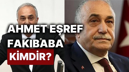 Ahmet Eşref Fakıbaba Kimdir? Ahmet Eşref Fakıbaba'nın Eğitim Hayatı ve Siyasi Kariyeri