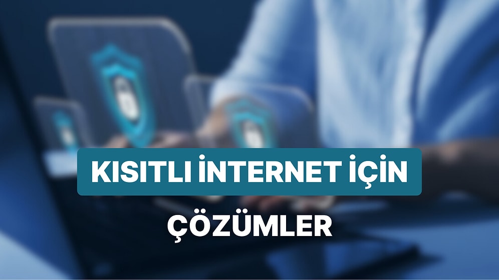 Mobil ve PC İçin En İyi VPN Uygulamaları! İnternette Erişim Kısıtı Olmadan Gezinmek Mümkün mü?