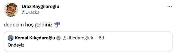 Kemal Kılıçdaroğlu'nun tweet'ine tepki veren binlerce isimden biri de Uraz Kaygılaroğlu'ydu.