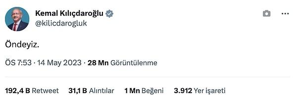 Bunun ardından Millet İttifakı Cumhurbaşkanı Adayı Kemal Kılıçdaroğlu resmi hesabından "Öndeyiz" diyerek bir tweet attı.