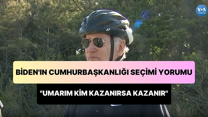 ABD Başkanı Joe Biden'ın Cumhurbaşkanlığı Seçimi Yorumu: 'Dünyanın O Tarafından Yeterince Sorun Var Zaten'