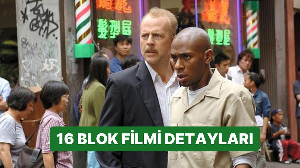 16 Blok Filminin Konusu Nedir? Oyuncuları Kimler? 16 Blok Filmi Hakkında Merak Edilenler