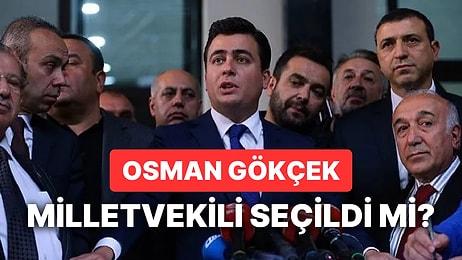 Osman Gökçek Milletvekili Oldu mu? AK Parti Adayı Osman Gökçek Milletvekili Seçildi mi?