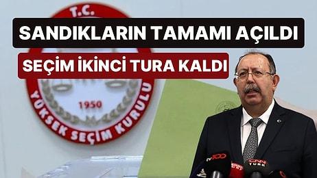 YSK Başkanı Ahmet Yener: "Seçim İkinci Tura Kaldı"