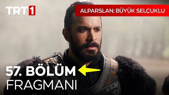 Alparslan Büyük Selçuklu Son Bölüm Fragmanı Yayınlandı! Alparslan Büyük Selçuklu 57. Bölüm Fragmanı