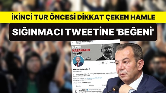 İkinci Tura Doğru: Kılıçdaroğlu, Tanju Özcan'ın Sığınmacı Tweetini Beğendi