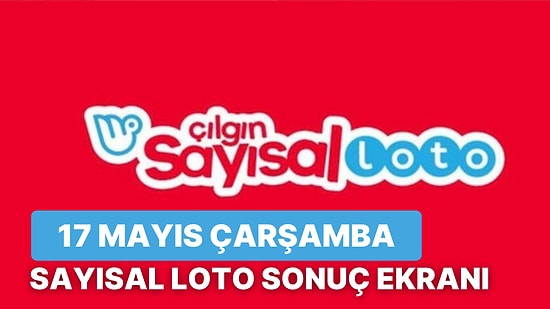 Sayısal Loto Sonuçları Açıklandı: 17 Mayıs Çarşamba Çılgın Sayısal Loto Sonuçları ve Kazandıran Numaralar