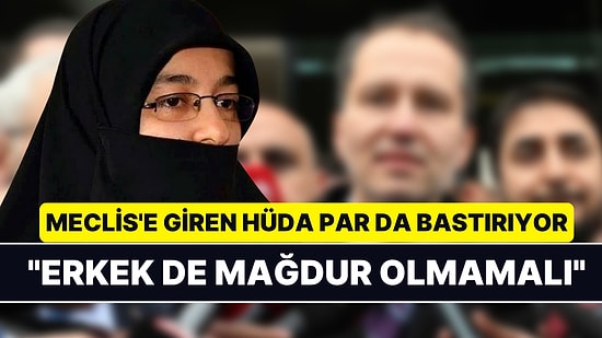 HÜDA PAR'lı Sülün'den '6284' Açıklaması: "Erkek de Mağdur Edilmemeli"