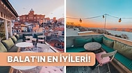 Eski İstanbul'un Resmi Balat'ta Mutlaka Görmeniz Gereken En İyi Mekanlar