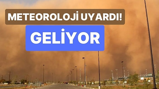 Meteoroloji'den Toz Taşınımı Uyarısı: Suriye ve Irak'tan Geliyor