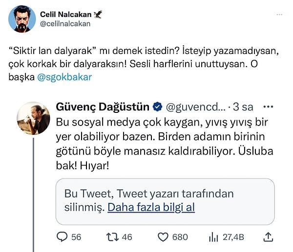 Celil Nalçakan da en az Şahan Gökbakar ve Güvenç Dağıstanlı'nınki kadar çirkin bir üslupla bu paylaşımda bulundu: