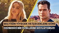 Seçtiğin Yiyecek ve İçeceklere Göre Cezbedici Bir Özelliğini Söylüyoruz!