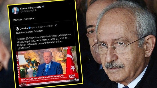 Kemal Kılıçdaroğlu’ndan Erdoğan’a: “Montajcı Sahtekar”