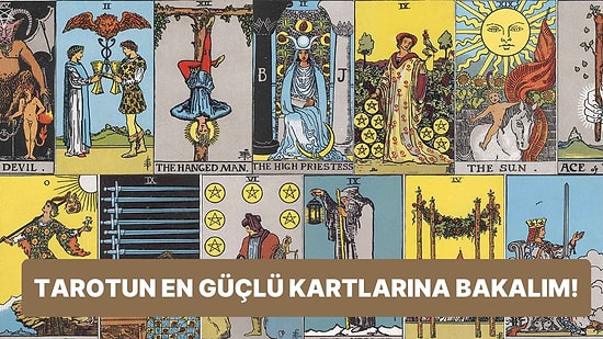 Çektiğiniz Kartların Etkisini Bilin: En Güçlü 10 Tarot Kartı