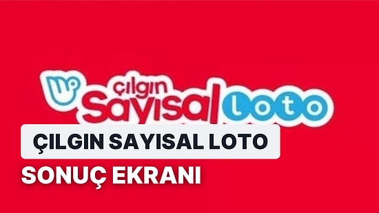 Çılgın Sayısal Loto Sonuçları Açıklandı: 24 Mayıs Çarşamba Sayısal Loto Sonuçları ve Kazandıran Numaralar