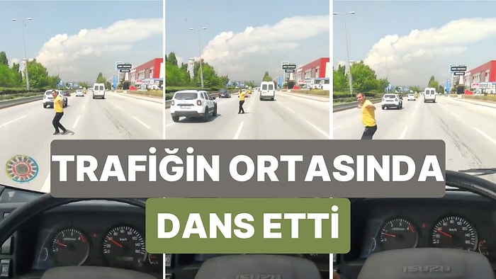 Ankara'da Yolun Ortasında Dans Eden Adam Trafikte Şaşkınlığa Sebep Oldu
