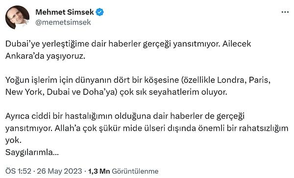 Kısa sürede yayılan bu haberler sonrası Mehmet Şimşek, kişisel sosyal medya hesabından açıklama yaparak, Dubai'ye taşındığı haberini yalanladı.