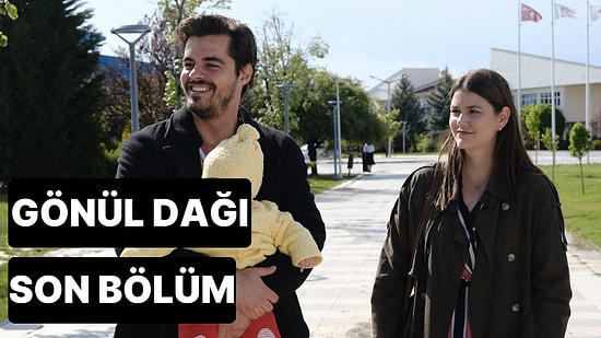 Gönül Dağı 99. Bölüm İzle: Gönül Dağı Son Bölüm Tek Parça Full İzle