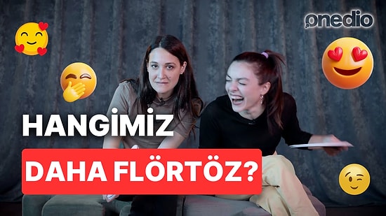 Merve Dizdar ve Gupse Özay'ın Arkadaşlık Kapışması Kahkaha Kapışmasına Dönerse: Hangimiz Daha Flörtöz?