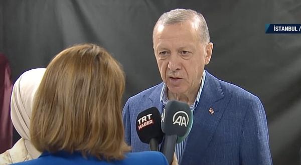 Erdoğan oy verme işleminin ardından yaptığı açıklamada, "İlk defa 2 turlu bir seçime gidiyoruz. Şimdi 2 aday var. 1 metre uzunluğunda oy pusulası yok. Çok hızlı bir şekilde sonuçlanacaktır" dedi.