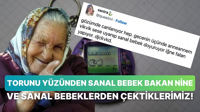 Sanal Bebeğini Ninesine Bırakarak Kadıncağızın Omuzlarına Büyük Sorumluluk Yükleyen Kullanıcı