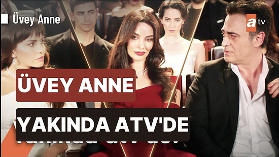 ATV'nin Yeni Dizisi Üvey Anne İlk Tanıtımı Yayınlandı! Üvey Anne Fragmanı