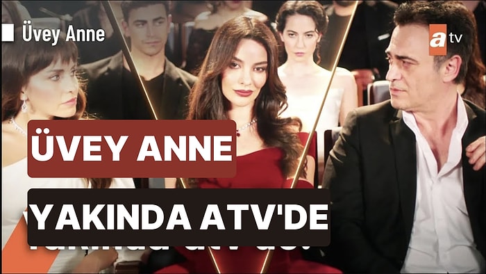 ATV'nin Yeni Dizisi Üvey Anne İlk Tanıtımı Yayınlandı! Üvey Anne Fragmanı