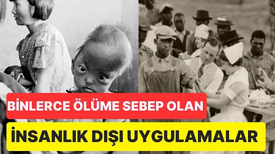 Tarihteki Acımasız Uygulamaları Gözler Önüne Seren Bilim Adı Altında Yapılmış Korkunç Deneyler