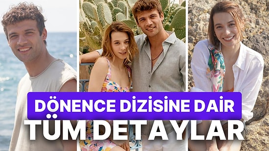 Dönence Dizisi Konusu Nedir, Uyarlama mı? Kanal D'nin Yeni Dizisi Dönence Oyuncuları Kimdir?