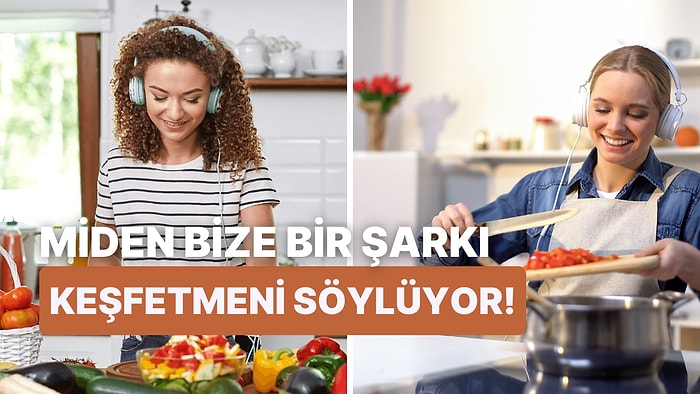 Seçtiğin Yemeklere Göre Keşfetmen Gereken Şarkıyı Söylüyoruz!