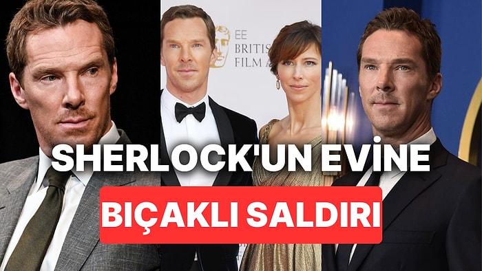 Uğruna Gemiler Yaktığımız Sherlock'umuz Benedict Cumberbatch'in Evine Bıçaklı Saldırı Düzenlendi