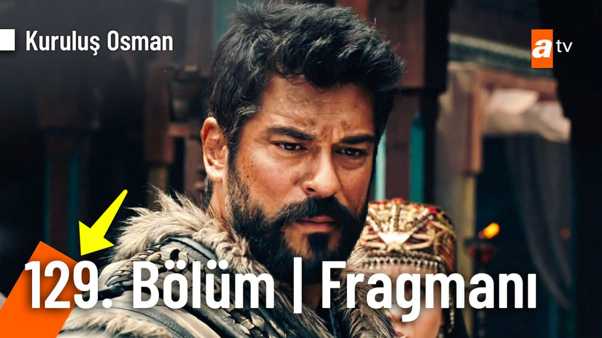 Kuruluş Osman Son Bölüm Fragmanı Yayınlandı! Kuruluş Osman 129. Bölüm ...