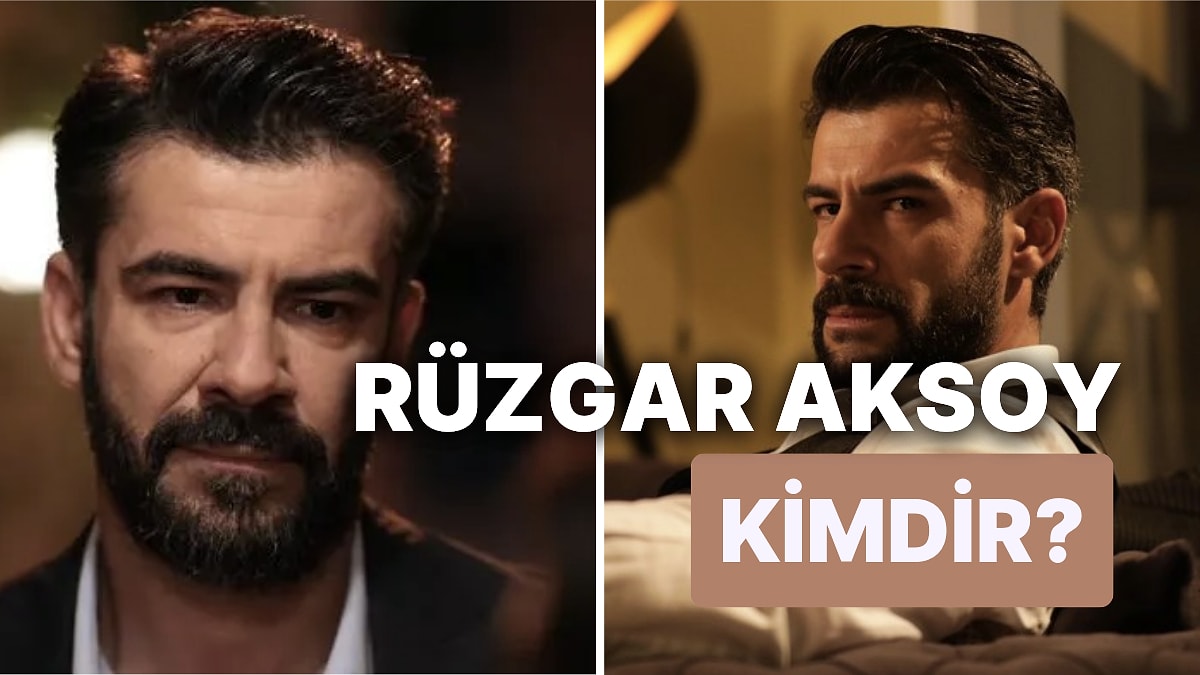 Ruzgar Aksoy - actor - biography, photo, best movies and TV shows