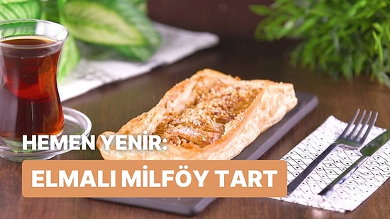 Tatlı Kahramanı: Elmalı Milföy Tart Nasıl Yapılır?